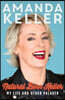 Natural Born Keller: My Life and Other Palaver