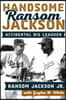Handsome Ransom Jackson: Accidental Big Leaguer