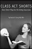 Class Act Shorts: Short Short Plays for the Acting Classroom