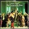 Ernst Theis 요한 슈트라우스 2세: 로마의 사육제 (Johann Strauss II: Der Carneval in Rom)