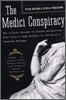 The Medici Conspiracy: The Illicit Journey of Looted Antiquities-- From Italy's Tomb Raiders to the World's Greatest Museums