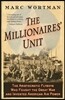 The Millionaires' Unit: The Aristocratic Flyboys Who Fought the Great War and Invented American Air Power