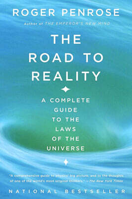 The Road to Reality: A Complete Guide to the Laws of the Universe