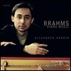Alexander Kobrin 브람스: 랩소디, 환상곡 (Joannes Brahms: 2 Rhapsodies Op.79, 7 Fantasias Op.116, 4 Pianos Pieces Op.119)