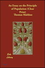 An Essay on the Principle of Population (Clear Print)