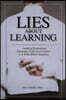 Lies about Learning
