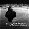 White Buffalo - Love & The Death Of Damnation (180G)(Clear LP)