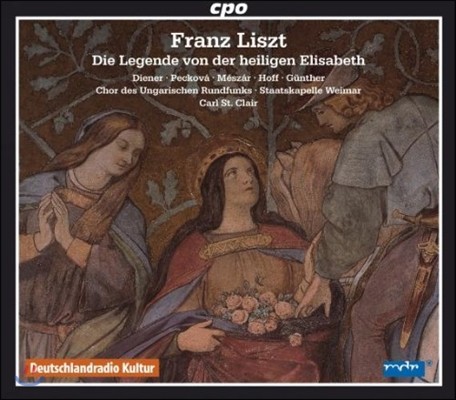 Carl St. Clair 리스트: 오라토리오 '성녀 엘리자베스의 전설' (Liszt: Die Legende Von Der Heiligen Elisabeth)