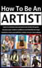 How to be an Artist: Envision artistic life goals and increase creative confidence