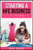 Ian Leaf's Starting a HFC Business at Home