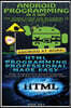 Android Programming in a Day! & HTML Professional Programming Made Easy
