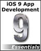 IOS 9 App Development Essentials: Learn to Develop IOS 9 Apps Using Xcode 7 and Swift 2