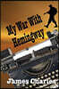 My War With Hemingway