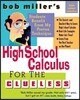 Bob Miller's High School Calc for the Clueless - Honors and AP Calculus AB & BC