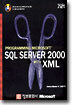 MICROSOFT SQL SERVER 2000 WITH XML