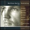 Matthew Barley 옛 소비에트 연방국가 작곡가들의 첼로 작품집 (Reminding - Schnittke / Shostakovich / Kancheli)