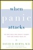 When Panic Attacks: The New, Drug-Free Anxiety Therapy That Can Change Your Life