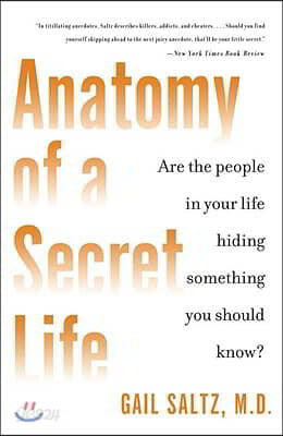 Anatomy of a Secret Life: Are the People in Your Life Hiding Something You Should Know?