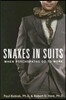 Snakes in Suits: When Psychopaths Go to Work