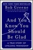 And You Know You Should Be Glad: A True Story of Lifelong Friendship