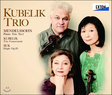 Kubelik Trio 멘델스존: 피아노 삼중주 1번 / 쿠벨릭 / 수크: 삼중주 작품집 (Mendelssohn / Kubelik / Suk: Trio)