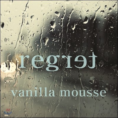 바닐라무스 (Vanilla Mousse) 1집 - Regret