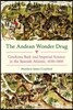 The Andean Wonder Drug: Cinchona Bark and Imperial Science in the Spanish Atlantic, 1630-1800