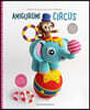 Amigurumi Circus: Crochet Seriously Cute Circus Characters