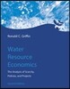 Water Resource Economics, Second Edition: The Analysis of Scarcity, Policies, and Projects