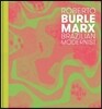 Roberto Burle Marx: Brazilian Modernist