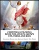 Christmas Coloring Book for Adults, Grown Ups, Teens and Kids: Stress Relieving Coloring Pages