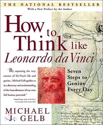 How to Think Like Leonardo Da Vinci: Seven Steps to Genius Every Day