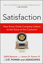 Satisfaction: How Every Great Company Listens to the Voice of the Customer