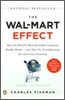 The Wal-Mart Effect: How the World's Most Powerful Company Really Works--and HowIt's Transforming the American Economy