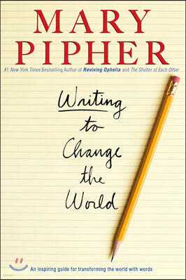 Writing to Change the World: An Inspiring Guide for Transforming the World with Words