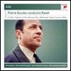 Pierre Boulez 피에르 불레즈가 지휘하는 라벨: 라 발즈, 볼레로, 셰헤라자데 (Conducts Ravel: La Valse, Bolero, Sheherazade)