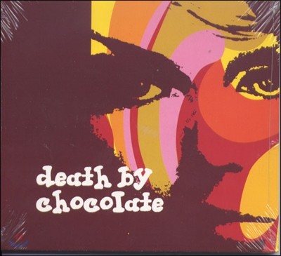 Death By Chocolate (데스 바이 초콜릿) - Death By Chocolate