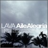 LAVA - Aile Alegria