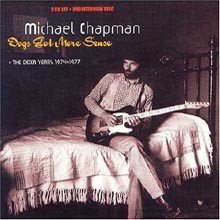 Michael Chapman - Dogs Got More Sence
