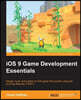 iOS 9 Game Development Essentials