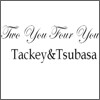 Tackey & Tsubasa - Two You Four You