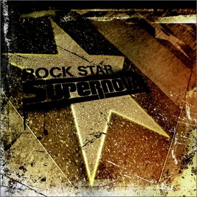 Rock Star Supernova - Rock Star Supernova