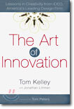 The Art of Innovation: Lessons in Creativity from Ideo, America's Leading Design Firm
