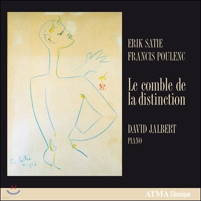 David Jalbert 사티 / 풀랑: 피아노 작품집 (Satie / Poulenc: Piano Works - Le Comble de la Distinction)