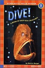 Scholastic Hello Reader Level 3-24 : Dive! A Book of Deep-Sea Creatures (Book+CD Set)