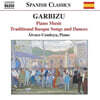 Alvaro Cendoya 가르비주: 피아노 작품집 - 바스크 민요와 춤 (Garbizu: Piano Music - Traditional Basque Songs and Dances)
