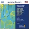 기쁨과 슬픔의 시편들 - 글래스, 왁스맨, 와이너, 드럭맨, 록버그 외 (Psalms of Joy and Sorrow)