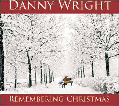 Danny Wright (대니 라이트) - 피아노 캐럴 작품집: Remembering Christmas 