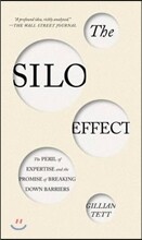 The Silo Effect: The Peril of Expertise and the Promise of Breaking Down Barriers