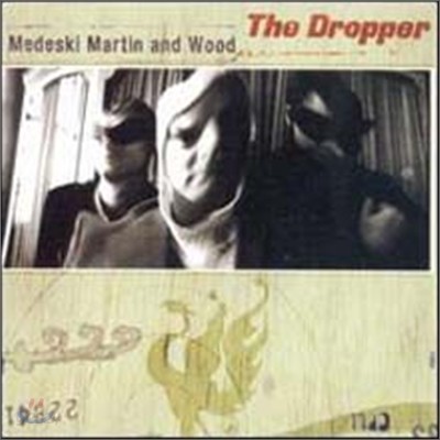 Medeski Martin &amp; Wood - The Dropper